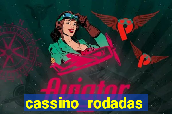 cassino rodadas gratis sem deposito